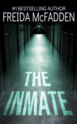 The Inmate A Novel by Freida McFadden
