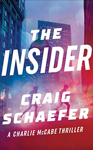 The Insider (Charlie McCabe Thriller) by Schaefer, Craig