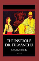 The Insidious Dr. Fu-Manchu Illustrated Fiction, Fantasy, Mystery & Detective by Sax Rohmer