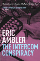 The Intercom Conspiracy by Eric Ambler