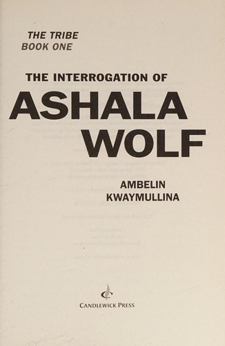 The interrogation of Ashala Wolf by Ambelin Kwaymullina