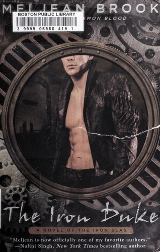 The Iron Duke (Iron Seas # 1) by Meljean Brook