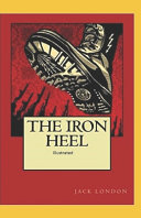 The Iron Heel Illustrated by Jack London