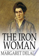 The Iron Woman by Margaret Deland