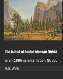 The Island of Doctor Moreau (1896) by H G Wells
