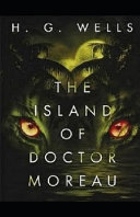The Island of Dr. Moreau Illustrated by H G Wells