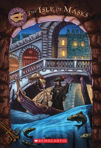 The Isle of Masks (Ulysses Moore #4) by Pierdomenico Baccalario