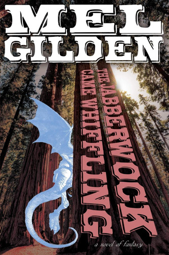 The Jabberwock Came Whiffling A Novel of Fantasy by Mel Gilden