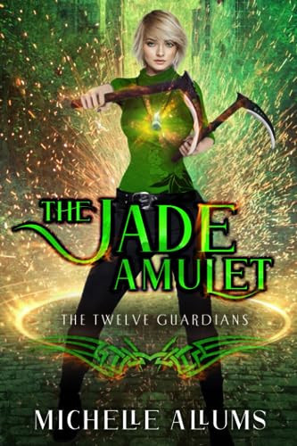 The Jade Amulet A Young Adult Urban Fantasy by Michelle Allums