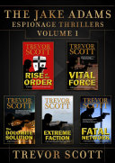 The Jake Adams International Espionage Thrillers by Trevor Scott