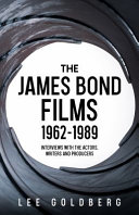 The James Bond Films 1962-1989 by Lee Goldberg