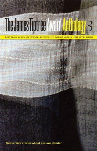 The James Tiptree Award Anthology 3 by Karen Joy Fowler