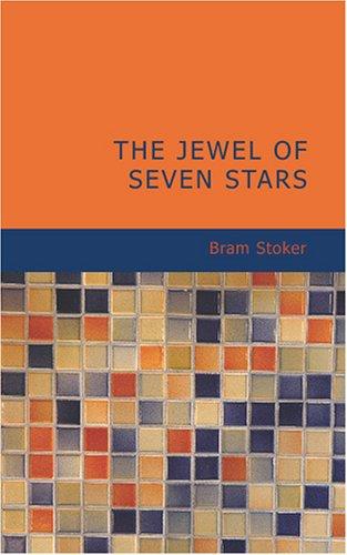 The Jewel of Seven Stars by Bram Stoker