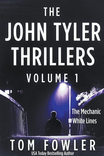 The John Tyler Thrillers Volume 1 by Tom Fowler