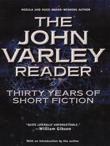 The John Varley reader by John Varley