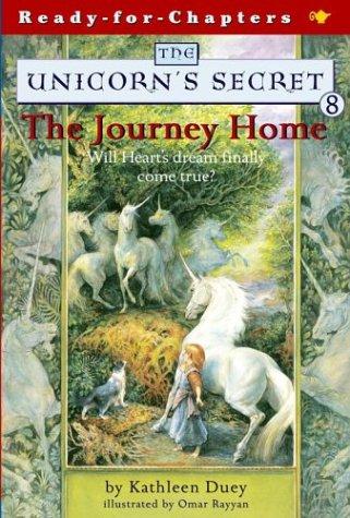 The Journey Home (The Unicorn's Secret #8) by Kathleen Duey