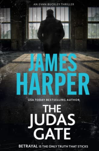 The Judas Gate: An Evan Buckley Crime Thriller (Evan Buckley Thrillers) by Harper, James