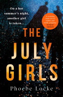 The July Girls by Phoebe Locke