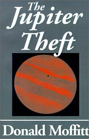 The Jupiter theft by Donald Moffitt