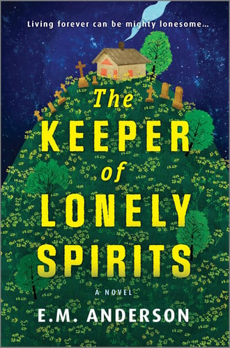 The Keeper of Lonely Spirits: A Cozy Contemporary Fantasy Novel of Ghost Hunters, Paranormal Spirits and Found Family by Anderson, E.M.