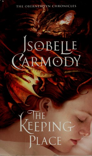 The keeping place (The Obernewtyn Chronicles #4) by Isobelle Carmody