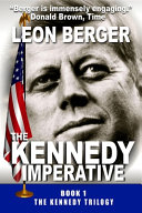 The Kennedy Imperative by Leon Berger
