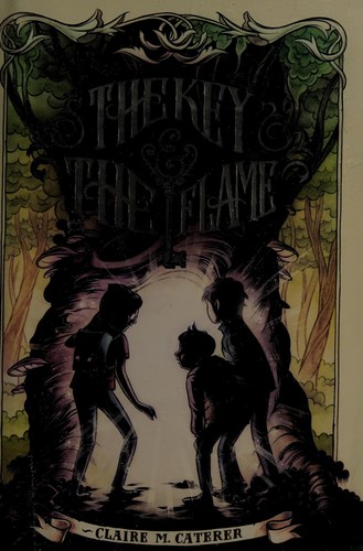 The key and the flame by Claire Caterer