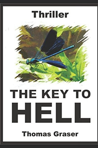 The Key to Hell (thriller) by Thomas Graser