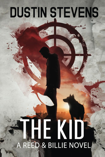The Kid: A Suspense Thriller by Stevens, Dustin