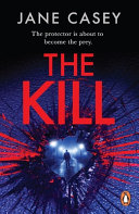 The Kill by Jane Casey