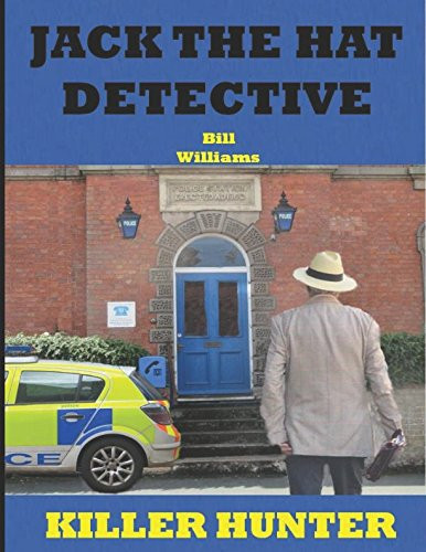 The Killer Hunter Jack the Hat of New Scotland Yard -Thriller by Bill Williams