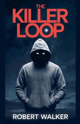 The Killer Loop by ROBERT. WALKER