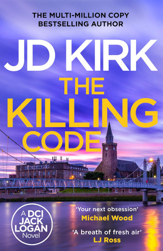 The Killing Code (DCI Logan Crime Thrillers) by Kirk, JD