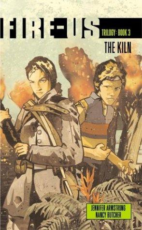 The Kiln (Fire-Us, #03) by Jennifer L. Armstrong