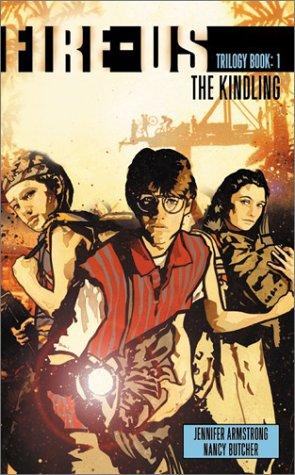 The Kindling (Fire-Us, #01) by Jennifer L. Armstrong