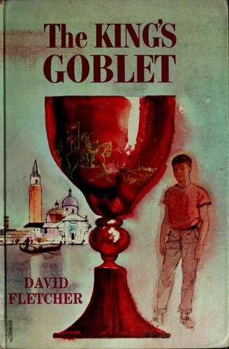 The king's goblet by David Leslie Fletcher