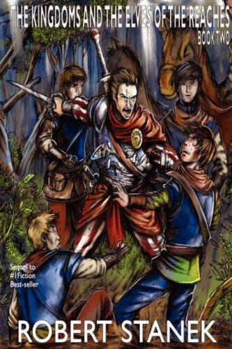 The Kingdoms and the Elves of the Reaches II by Robert Stanek