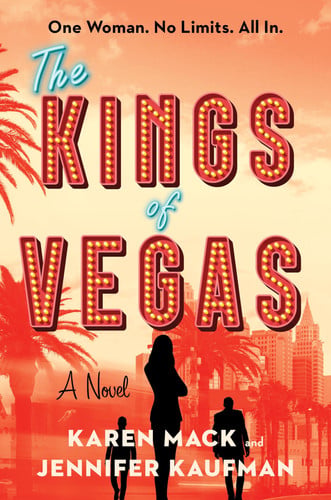 The Kings of Vegas: A Vegas Thriller of Mob Intrigue Family Betrayal and a Sister Who Won't Fold by Mack, Karen