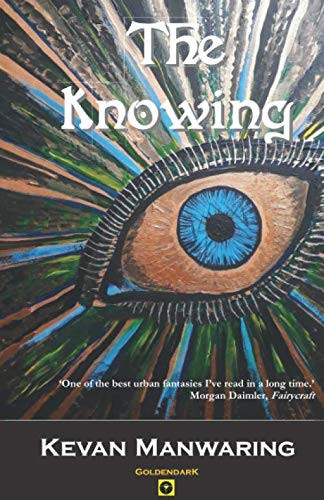 The Knowing A Fantasy by Kevan Manwaring