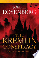 The Kremlin Conspiracy: A Marcus Ryker Series Political and Military Action Thriller by Joel C. Rosenberg