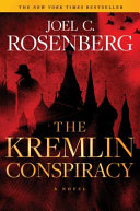 The Kremlin Conspiracy by Joel C. Rosenberg