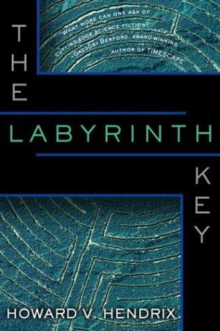 The labyrinth key by Howard V. Hendrix