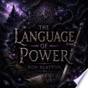 The Language of Power - Ron Slayton by Ron Slayton