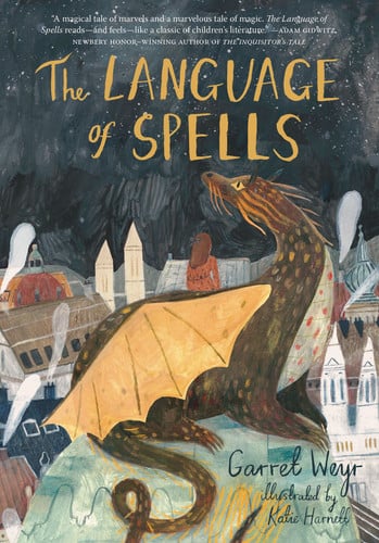 The Language of Spells (Fantasy Middle Grade Novel, Magic and Wizard Book for Middle School Kids) by Garret Weyr