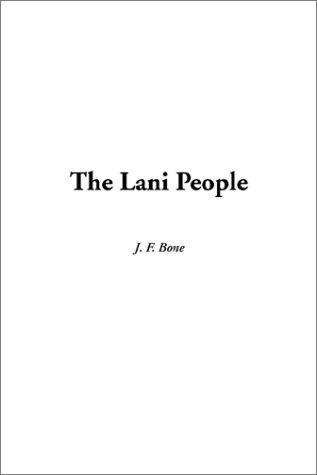The Lani People by Jesse F. Bone