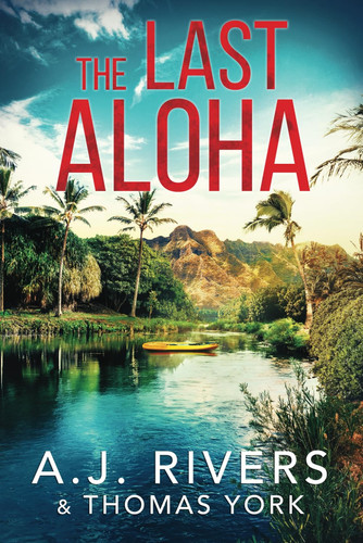 The Last Aloha by A. J. Rivers (Mystery author)