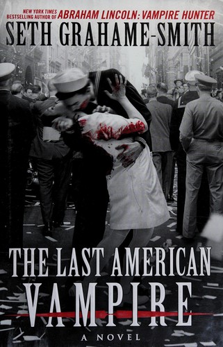 The last American vampire by Seth Grahame-Smith