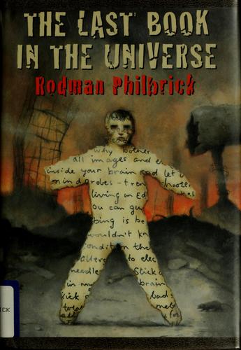 The last book in the universe by W. R. Philbrick