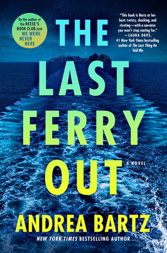 The Last Ferry Out A Novel by Andrea Bartz