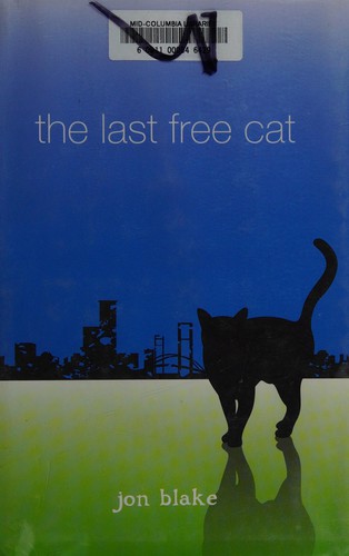 The last free cat by Jon Blake
